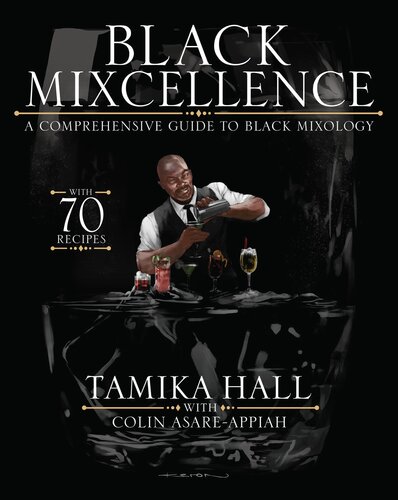 Black Mixcellence : A Comprehensive Guide to Black Mixology (PDF/EPUB Version)