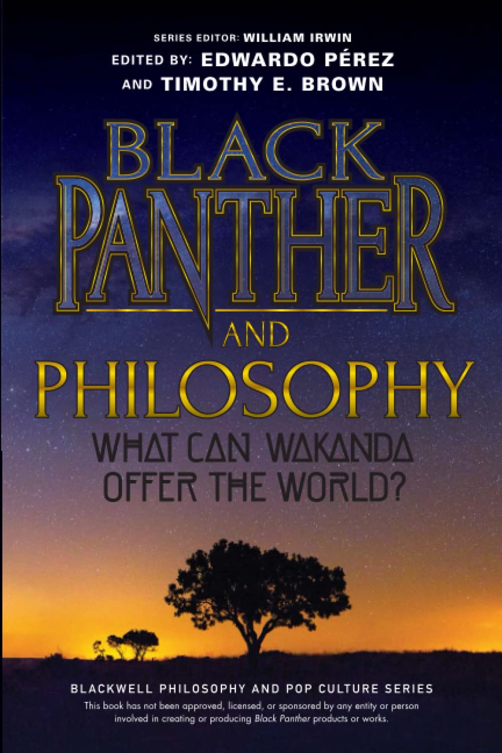 Black Panther and Philosophy: What Can Wakanda Offer the World? (PDF/EPUB Version)