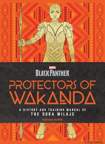 Black Panther: Protectors of Wakanda: A History and Training Manual of the Dora Milaje from the Marvel Universe (Backpanther) (PDF/EPUB Version)