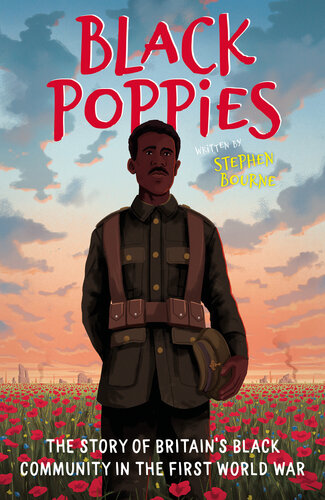 Black Poppies: The Story of Britain's Black Community in the First World War (PDF/EPUB Version)