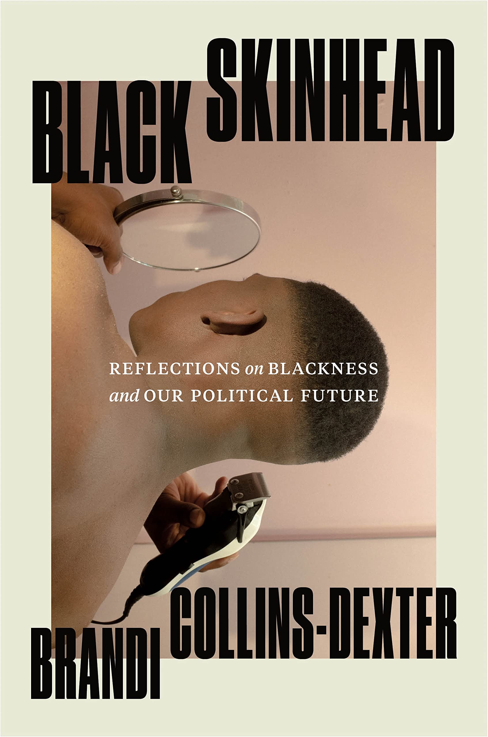 Black Skinhead: Reflections on Blackness and Our Political Future (PDF/EPUB Version)