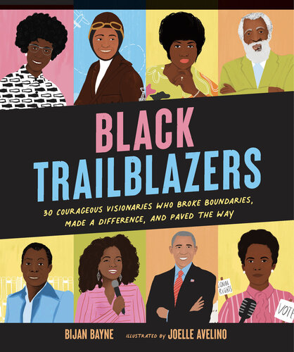 Black Trailblazers: 30 Courageous Visionaries Who Broke Boundaries, Made a Difference, and Paved the Way (PDF/EPUB Version)
