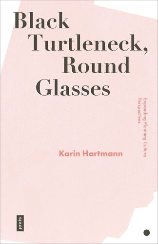 Black Turtleneck, Round Glasses: Expanding Planning Culture Perspectives (PDF/EPUB Version)