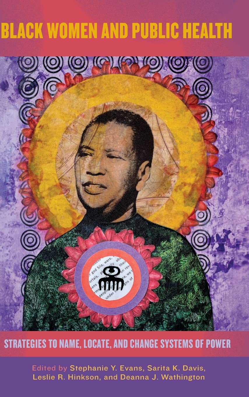 Black Women and Public Health: Strategies to Name, Locate, and Change Systems of Power (PDF/EPUB Version)