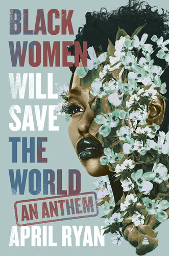 Black Women Will Save the World: An Anthem (PDF/EPUB Version)