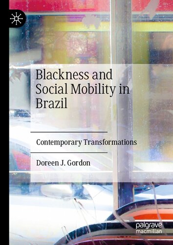 Blackness and Social Mobility in Brazil: Contemporary Transformations (PDF/EPUB Version)