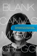 Blank Canvas: The Amazing Story of a Woman Who Awoke from a Coma to a Life She Couldn’t Remember (PDF/EPUB Version)