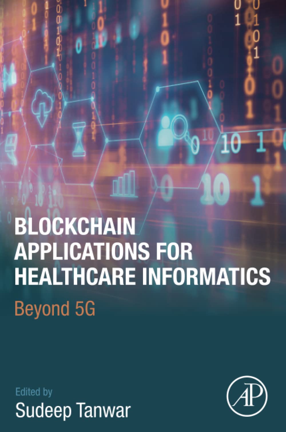 Blockchain Applications for Healthcare Informatics: Beyond 5G (PDF/EPUB Version)
