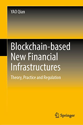 Blockchain-based New Financial Infrastructures: Theory, Practice and Regulation (PDF/EPUB Version)