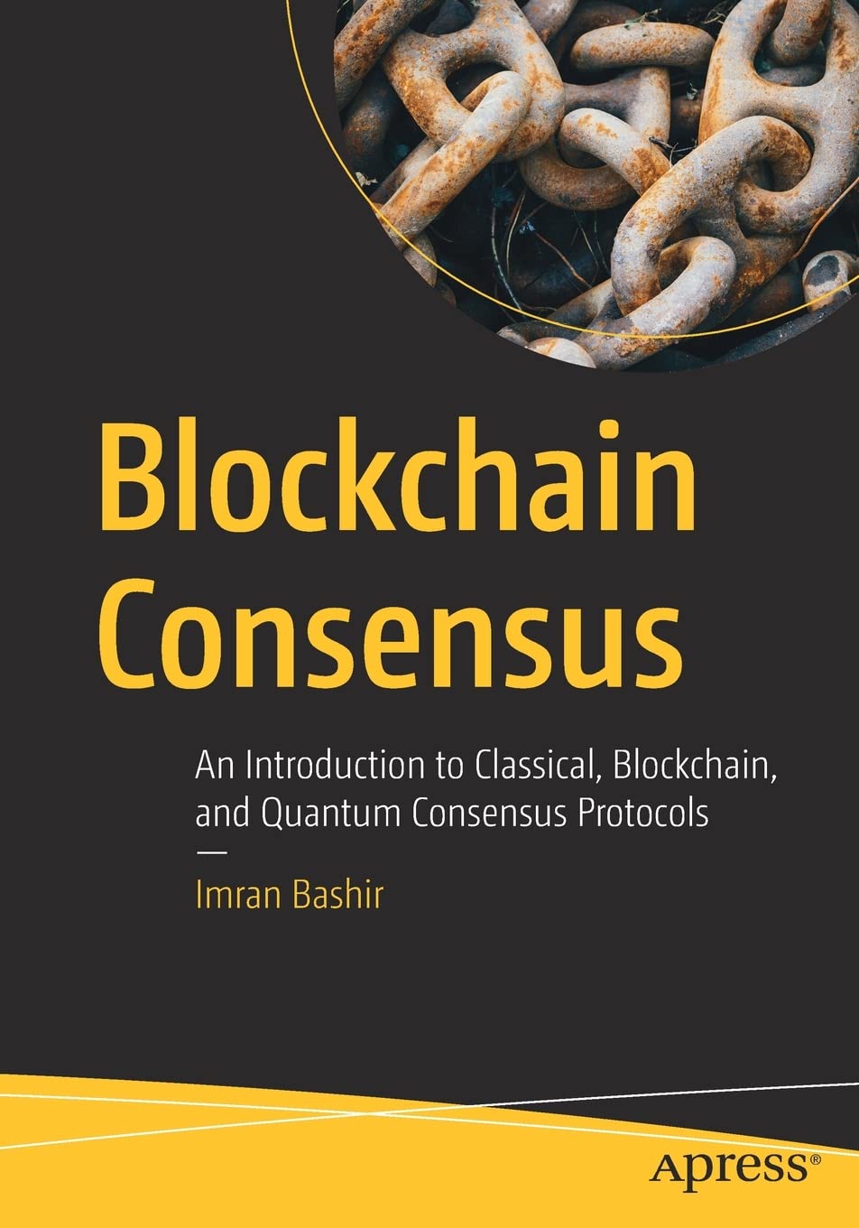 Blockchain Consensus: An Introduction to Classical, Blockchain, and Quantum Consensus Protocols (PDF/EPUB Version)