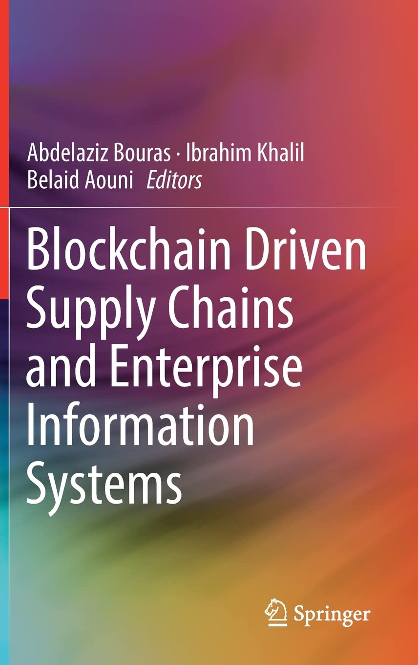 Blockchain Driven Supply Chains and Enterprise Information Systems (PDF/EPUB Version)