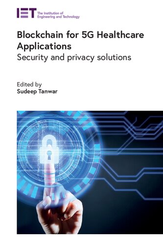 Blockchain for 5G Healthcare Applications: Security and privacy solutions (Healthcare Technologies) (PDF/EPUB Version)