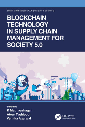 Blockchain Technology in Supply Chain Management for Society 5.0 (Smart and Intelligent Computing in Engineering) (PDF/EPUB Version)