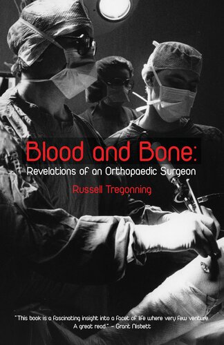 Blood and Bone: Revelations of an Orthopaedic Surgeon (PDF/EPUB Version)