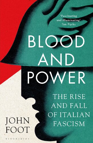 Blood And Power: The Rise And Fall Of Italian Fascism (PDF/EPUB Version)