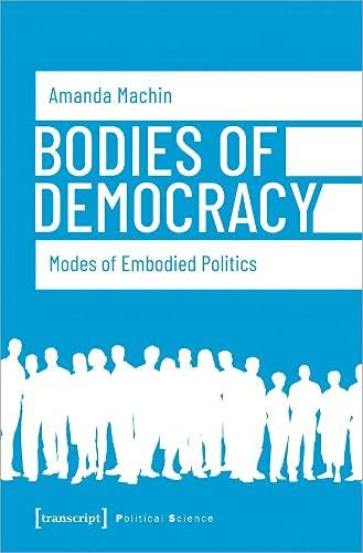 Bodies of Democracy: Modes of Embodied Politics (PDF/EPUB Version)