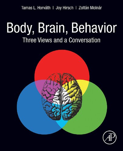 Body, Brain, Behavior: Three Views and a Conversation (PDF/EPUB Version)
