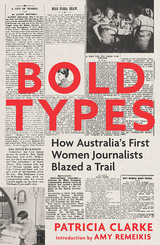 Bold Types: How Australia's First Women Journalists Blazed a Trail (PDF/EPUB Version)