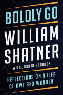 Boldly Go: Reflections on a Life of Awe and Wonder (PDF/EPUB Version)