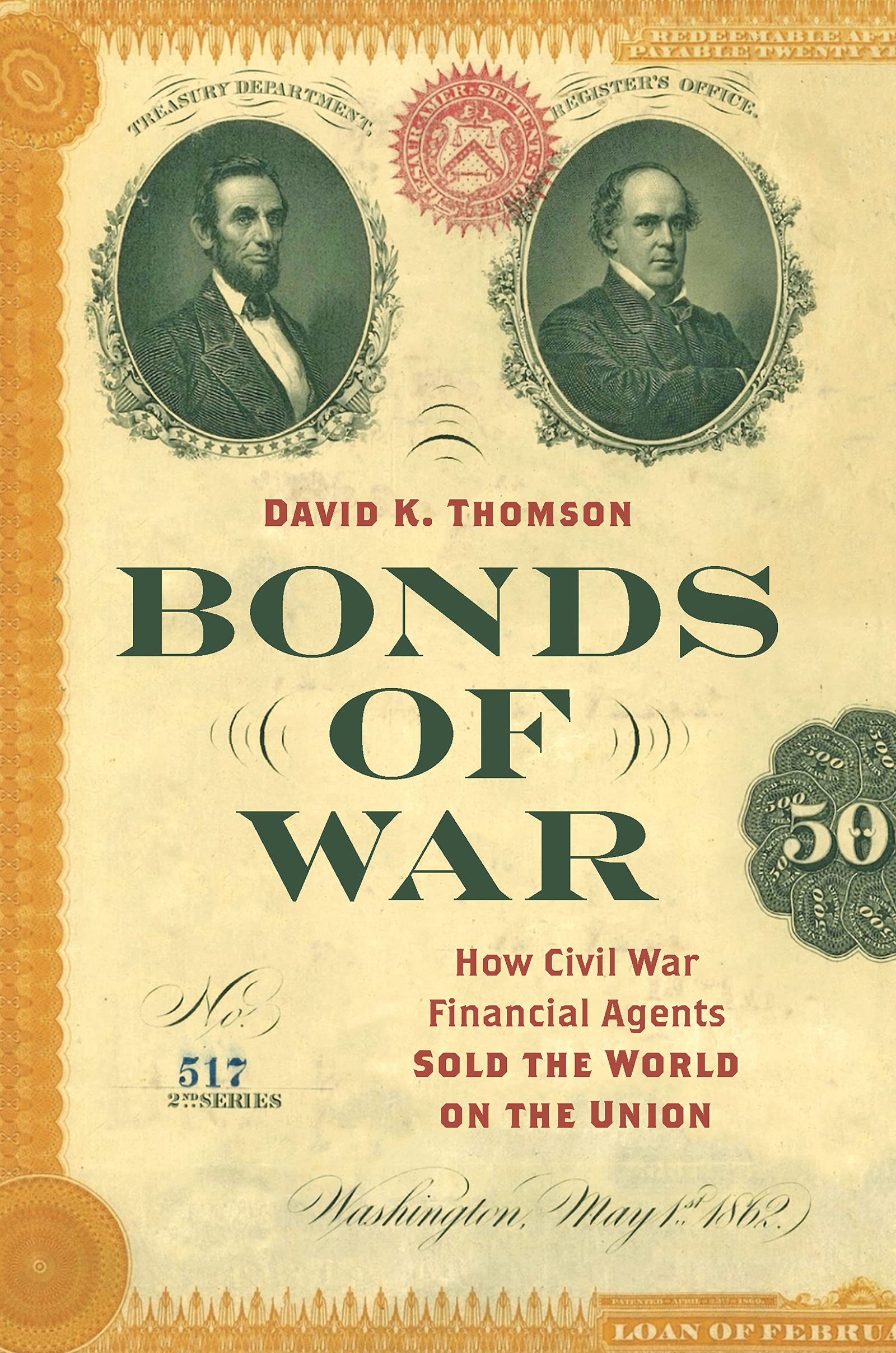 Bonds of War: How Civil War Financial Agents Sold the World on the Union (PDF/EPUB Version)