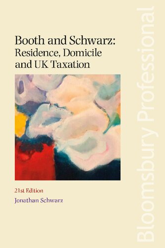 Booth and Schwarz: Residence, Domicile and UK Taxation (PDF/EPUB Version)