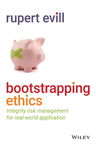 Bootstrapping Ethics: Integrity Risk Management for Real World Application (PDF/EPUB Version)