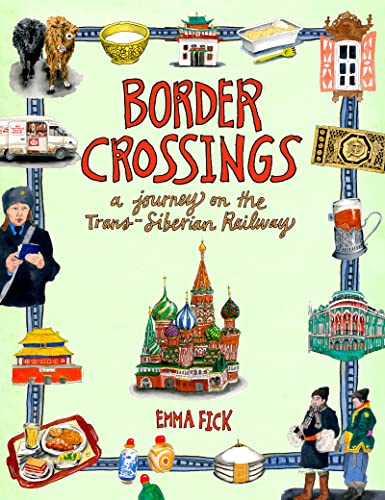 Border Crossings: A Journey on the Trans-Siberian Railway (PDF/EPUB Version)