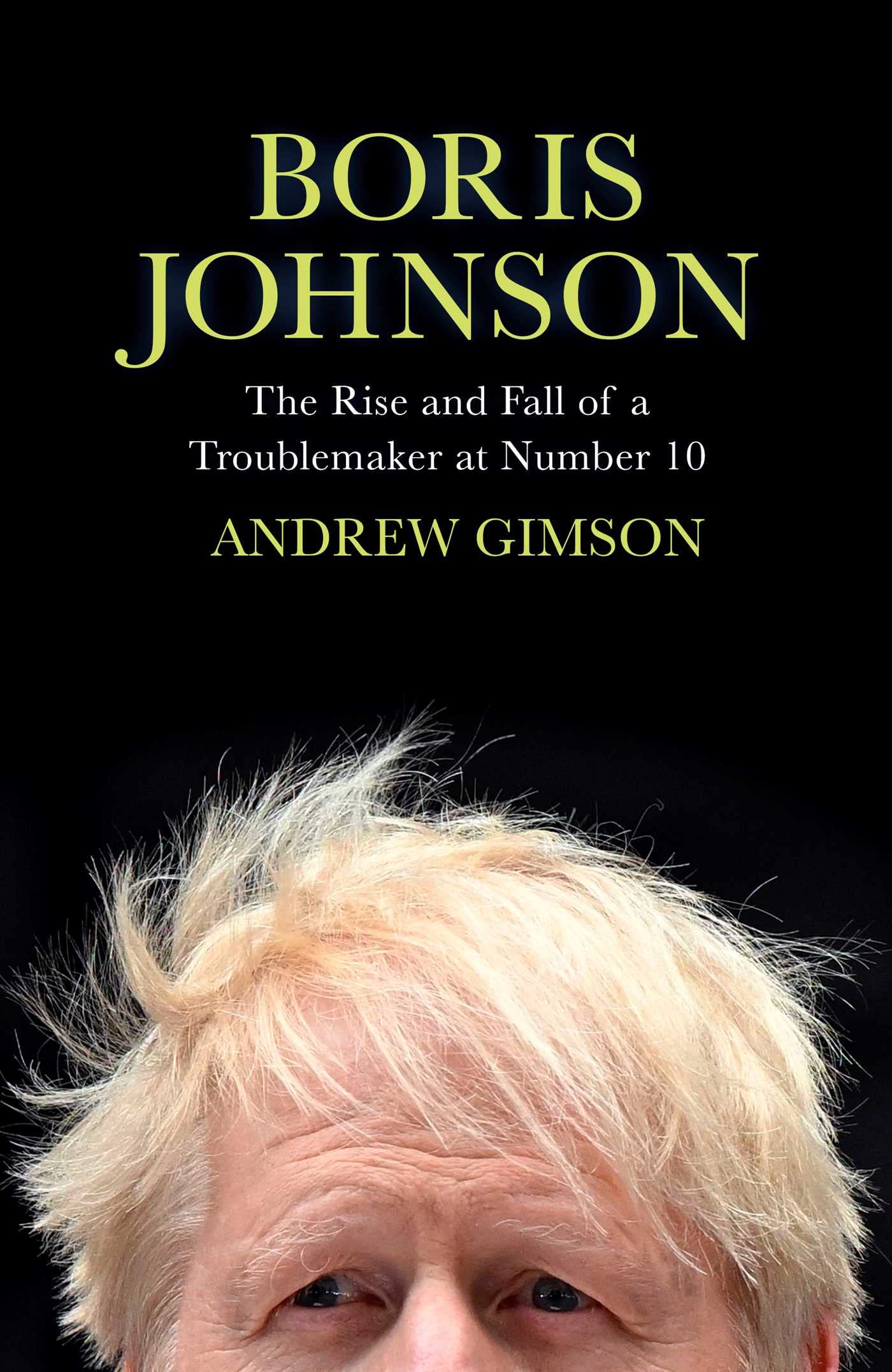 Boris Johnson: The Rise and Fall of a Troublemaker at Number 10 (PDF/EPUB Version)