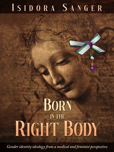 Born in the Right Body: Gender identity ideology from a medical and feminist perspective (PDF/EPUB Version)