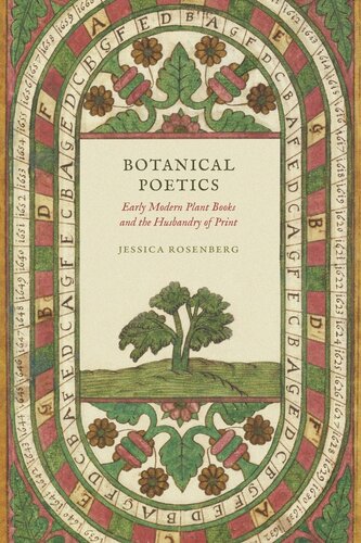Botanical Poetics: Early Modern Plant Books and the Husbandry of Print (PDF/EPUB Version)