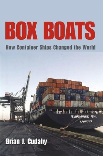 Box Boats: How Container Ships Changed the World (PDF/EPUB Version)