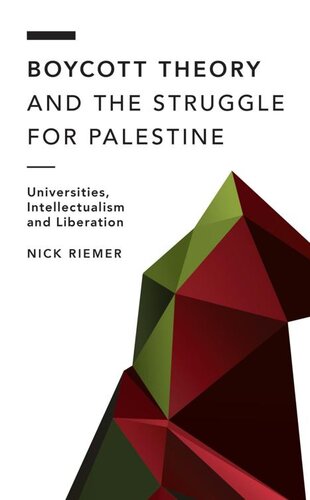 Boycott Theory and the Struggle for Palestine (Off the Fence: Morality, Politics and Society) (PDF/EPUB Version)