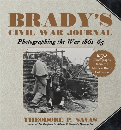 Brady's Civil War Journal: Photographing the War 1861–65 (PDF/EPUB Version)