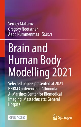 Brain and Human Body Modelling 2021: Selected papers presented at 2021 BHBM Conference at Athinoula A. Martinos Center for Biomedical Imaging, Massachusetts General Hospital (PDF/EPUB Version)