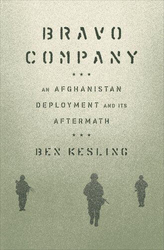 Bravo Company: An Afghanistan Deployment and Its Aftermath (PDF/EPUB Version)
