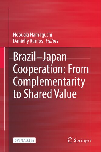 Brazil?Japan Cooperation: From Complementarity to Shared Value (PDF/EPUB Version)