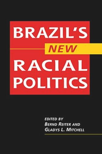 Brazils New Racial Politics (PDF/EPUB Version)