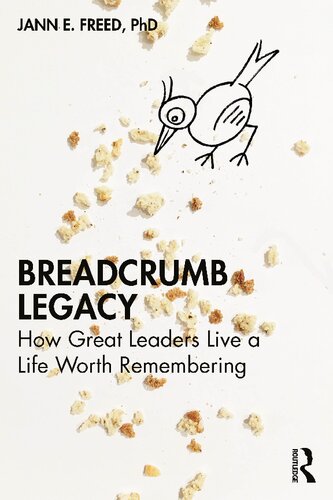 Breadcrumb Legacy: How Great Leaders Live a Life Worth Remembering (PDF/EPUB Version)
