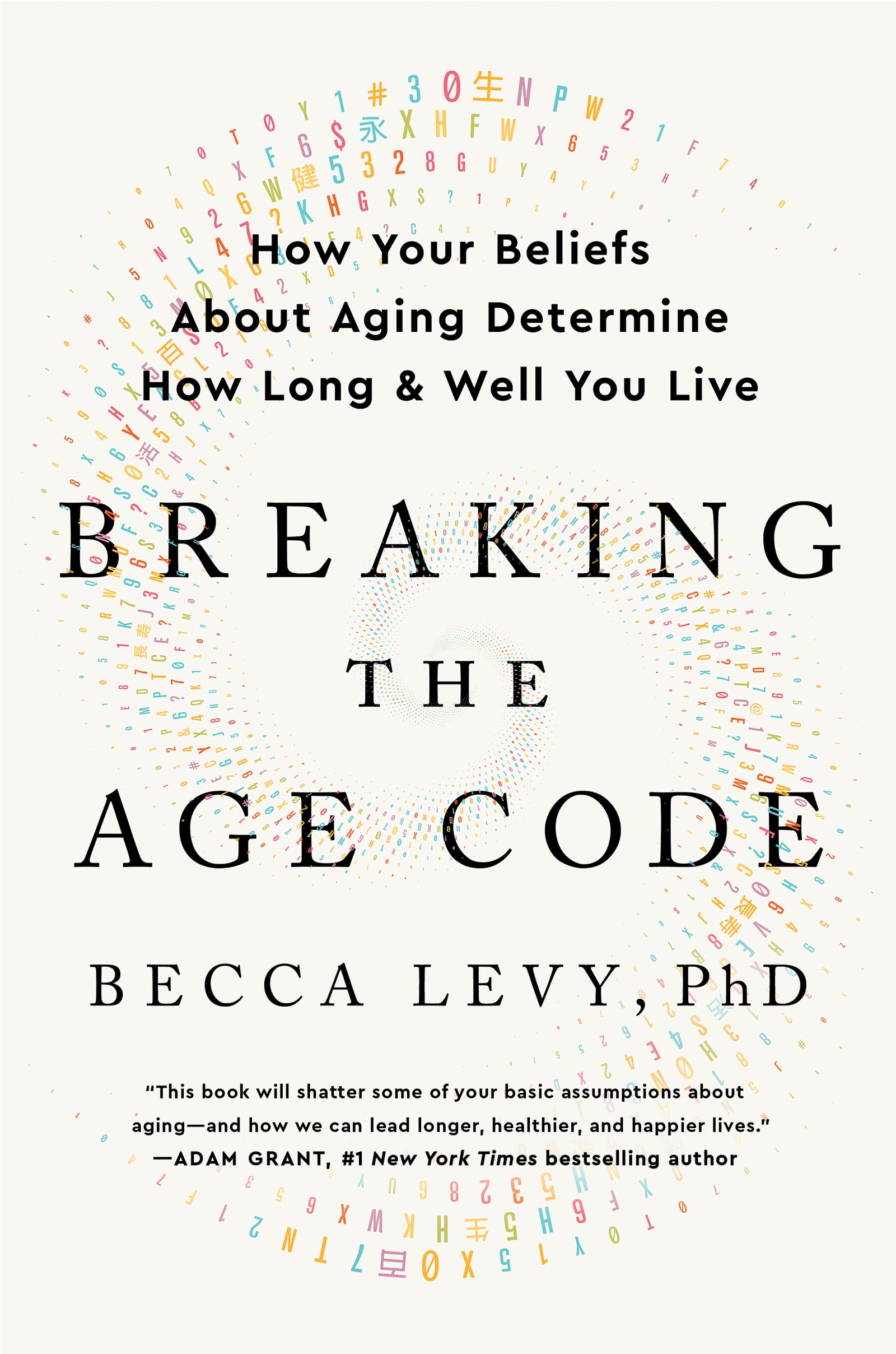 Breaking the Age Code: How Your Beliefs About Aging Determine How Long and Well You Live (PDF/EPUB Version)