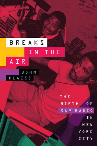 Breaks in the Air: The Birth of Rap Radio in New York City (PDF/EPUB Version)