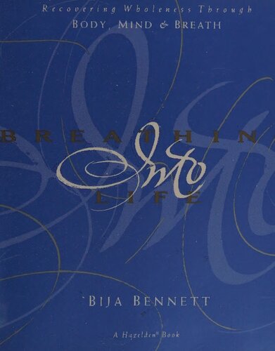 Breathing into Life: Recovering Wholeness Through Body, Mind, and Breath (PDF/EPUB Version)