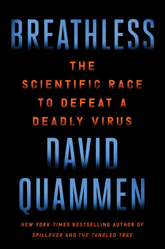Breathless : The Scientific Race to Defeat a Deadly Virus (PDF/EPUB Version)