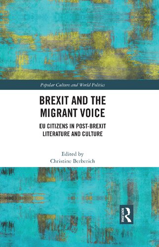 Brexit and the Migrant Voice: EU Citizens in Post-Brexit Literature and Culture (PDF/EPUB Version)