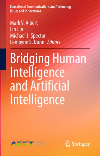 Bridging Human Intelligence and Artificial Intelligence (Educational Communications and Technology: Issues and Innovations) (PDF/EPUB Version)