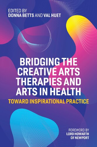 Bridging the Creative Arts Therapies and Arts in Health (PDF/EPUB Version)