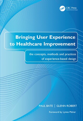 Bringing User Experience to Healthcare Improvement (PDF/EPUB Version)