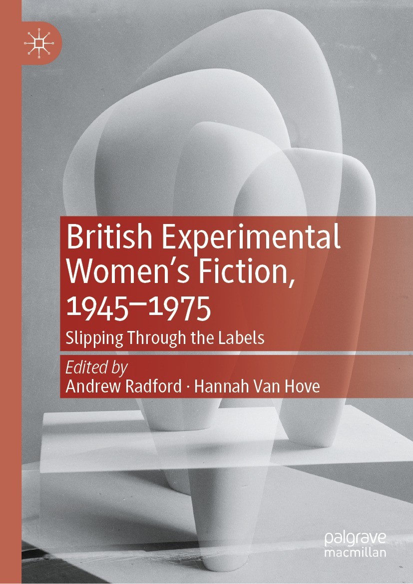 British Experimental Women’s Fiction, 1945—1975: Slipping Through the Labels (PDF/EPUB Version)
