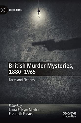 British Murder Mysteries, 1880-1965: Facts and Fictions (PDF/EPUB Version)
