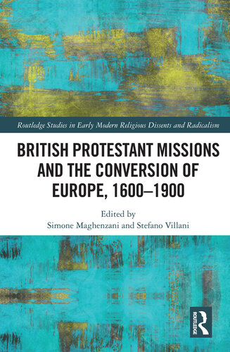 British Protestant Missions and the Conversion of Europe, 1600–1900 (PDF/EPUB Version)