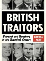 British Traitors: Betrayal and Treachery in the Twentieth Century (PDF/EPUB Version)